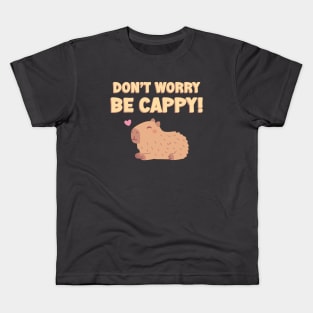 Happy Capybara, Don't Worry Be Cappy Funny Kids T-Shirt